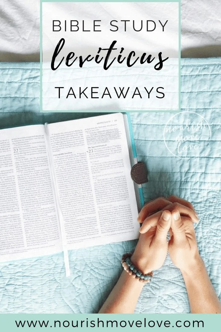 Bible Study - Leviticus takeaways and meaning. The BIBLE: the greatest self-help book of all, with over 7,000 promises on how to make your life awesome| www.nourishmovelove.com