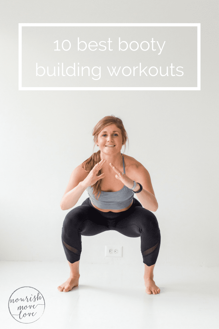 10 best booty building workouts | www.nourishmovelove.com