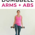 arms + abs dumbbell burnout: 8 exercises to tone up ...