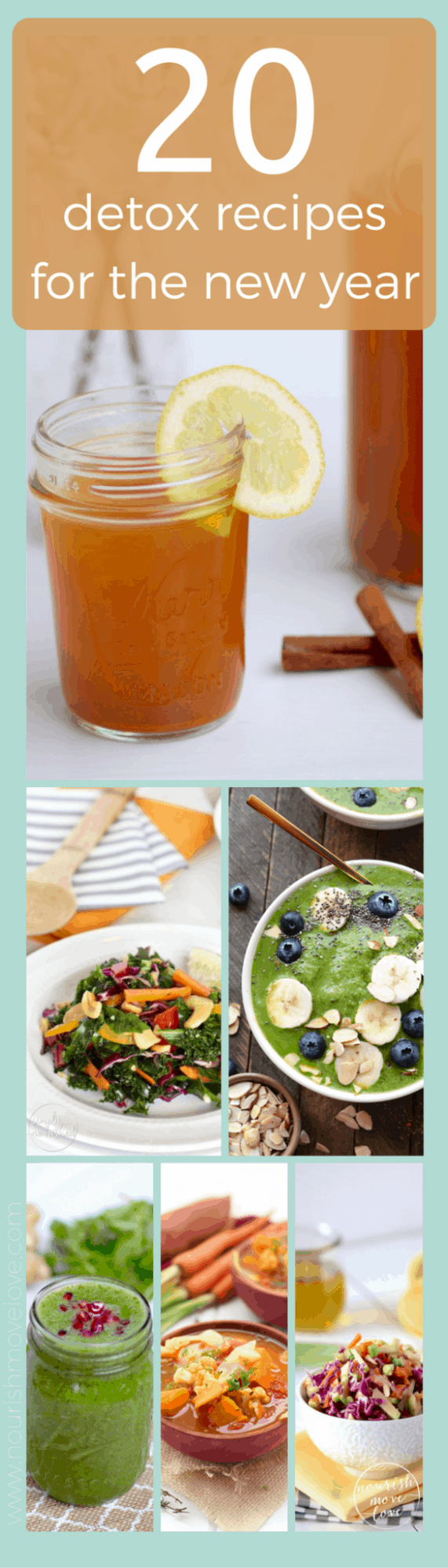 20 Detox Recipes Superfood Smoothies Kales Salads Nourish Move Love Detox Recipes LONG PIN 1