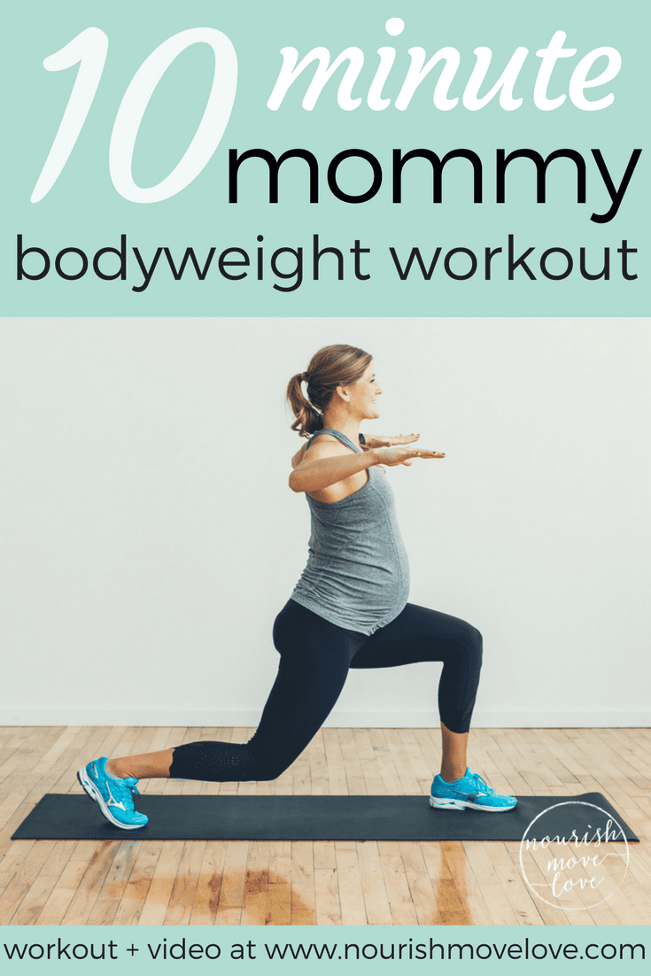 10 Minute Mommy Bodyweight Workout | www.nourishmovelove.com