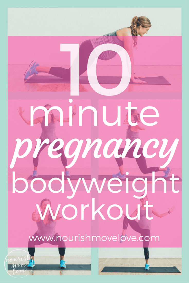 10 Minute Pregnancy Bodyweight Workout | www.nourishmovelove.com