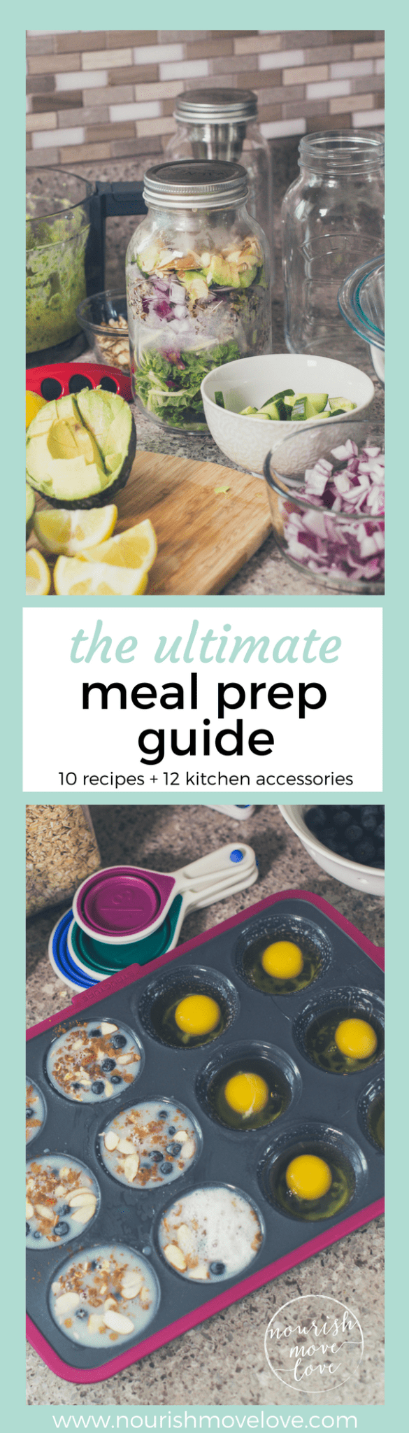 The Ultimate Meal Prep Guide {kitchen accessories + recipes} | www.nourishmovelove.com