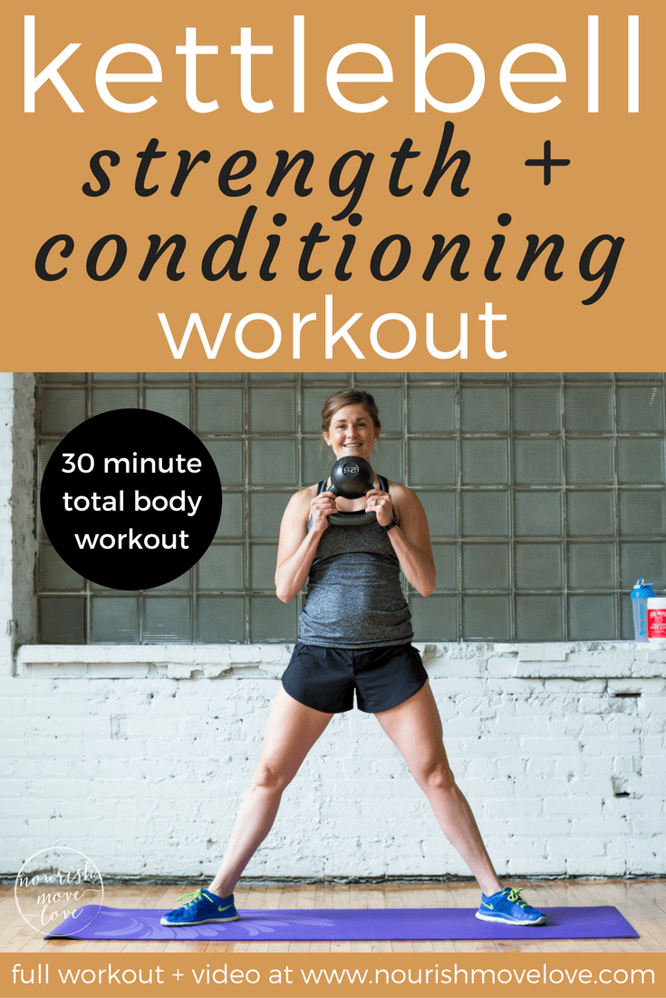 Strength + Conditioning Kettlebell Workout | www.nourishmovelove.com