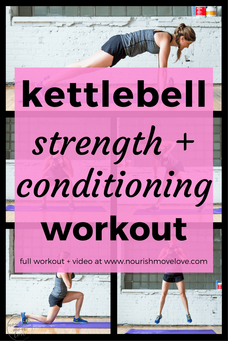 Strength + Conditioning Kettlebell Workout | www.nourishmovelove.com