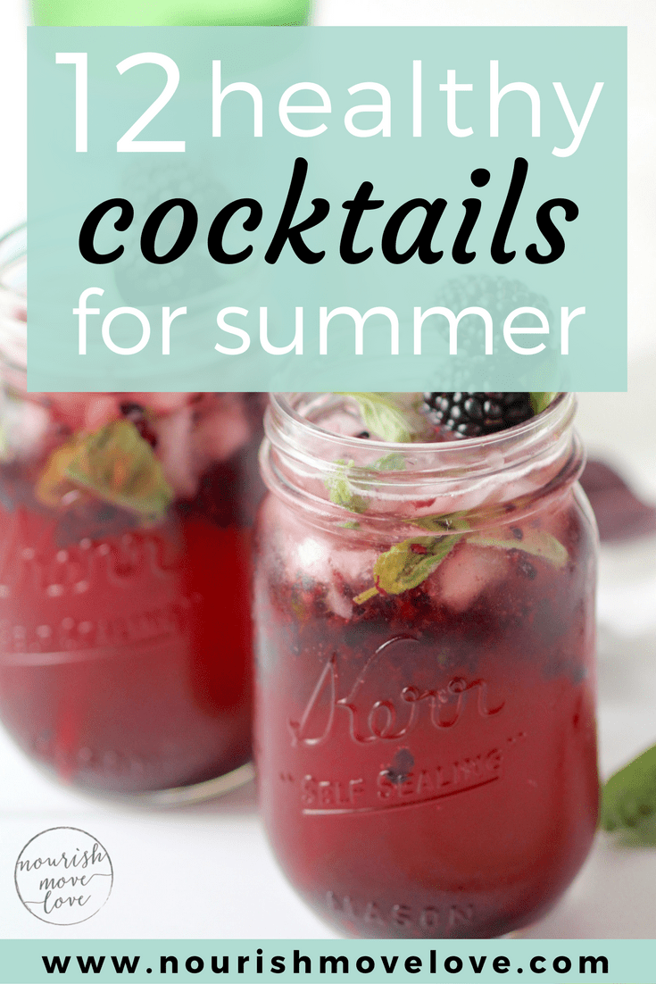 12 Healthy Cocktails for Summer_PIN_1 Nourish, Move, Love