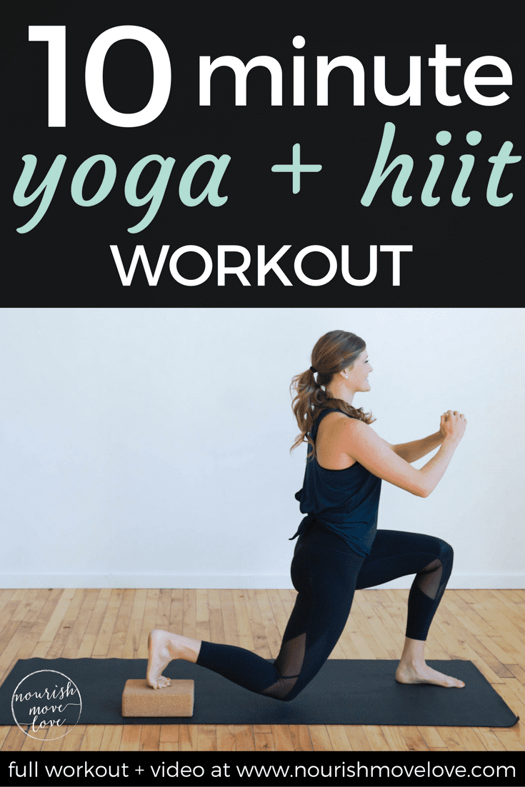 10 Minute Yoga + HIIT Workout | www.nourishmovelove.com