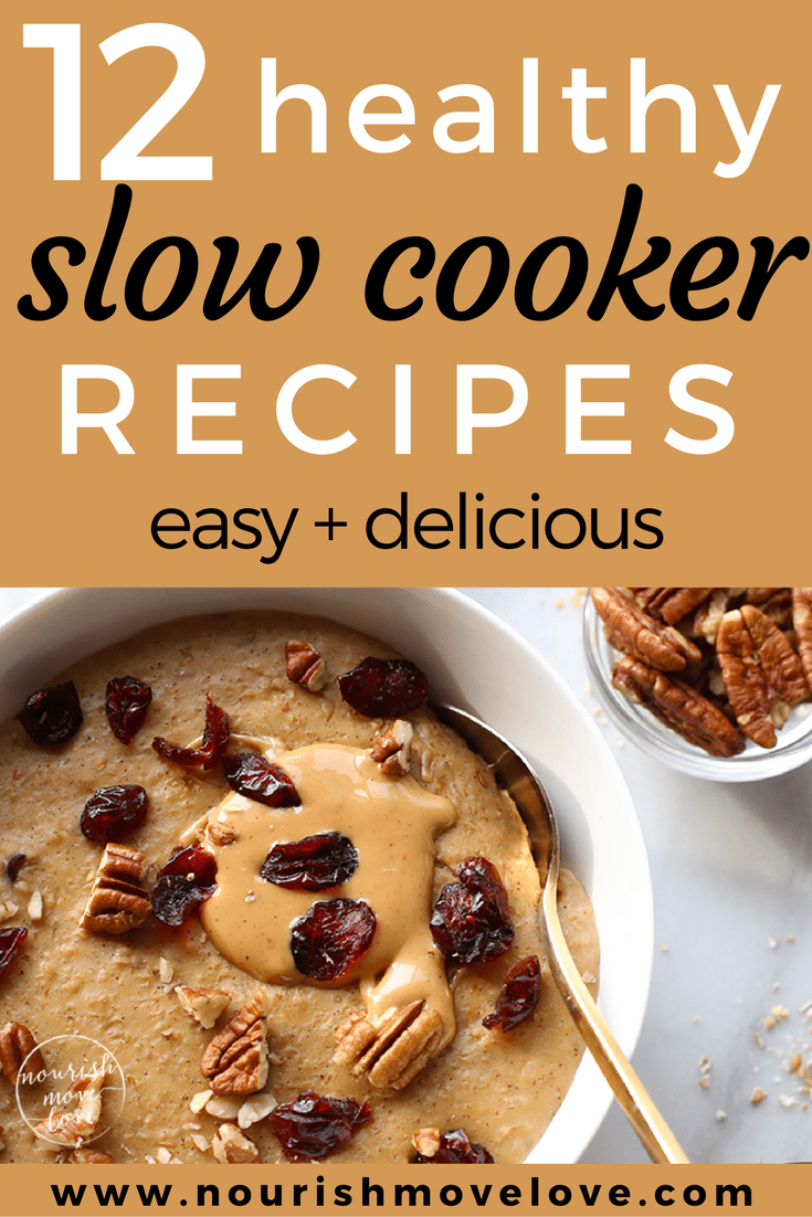 12 Slow Cooker Meal Prep Recipes for Fall + Winter Nourish Move Love