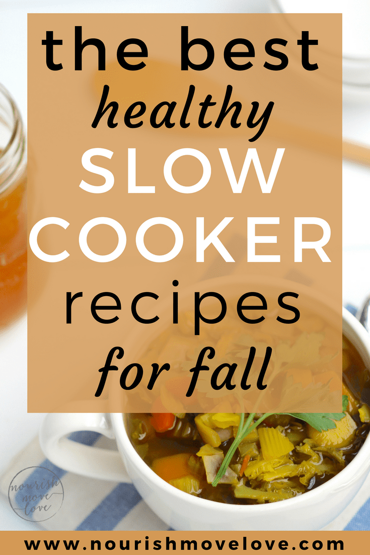 12 Slow Cooker Meal Prep Recipes for Fall + Winter Nourish Move Love