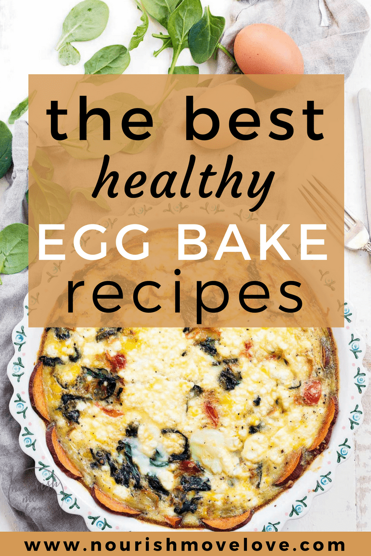 The Best Healthy Egg Bake Recipes | www.nourishmovelove.com