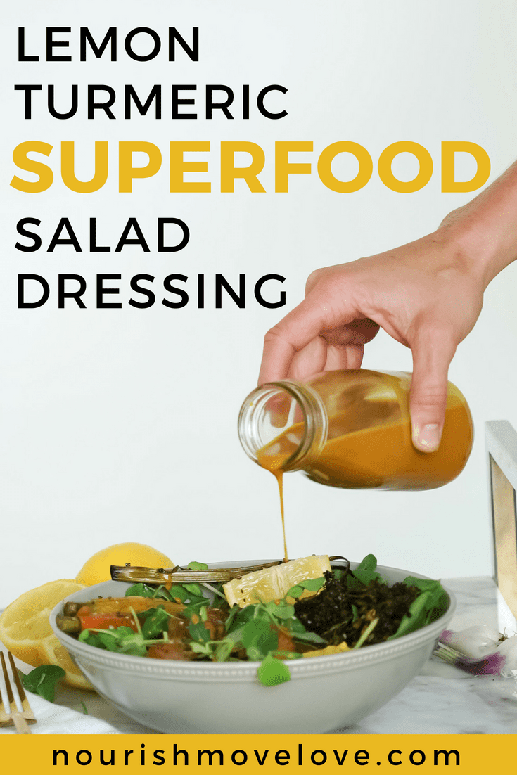 Lemon Turmeric Superfood Salad Dressing Nourish Move Love