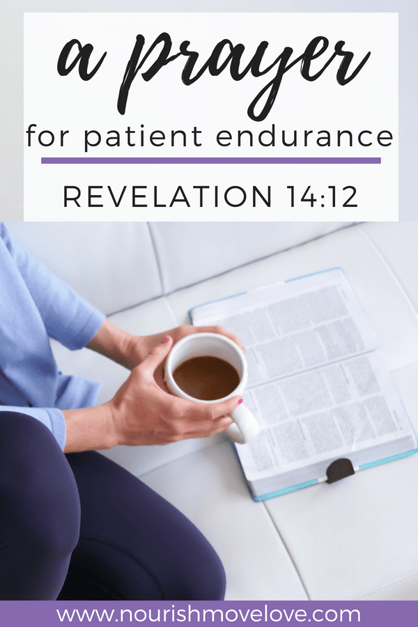 Devotional Prayer: Patient Endurance {Revelation 14:12}