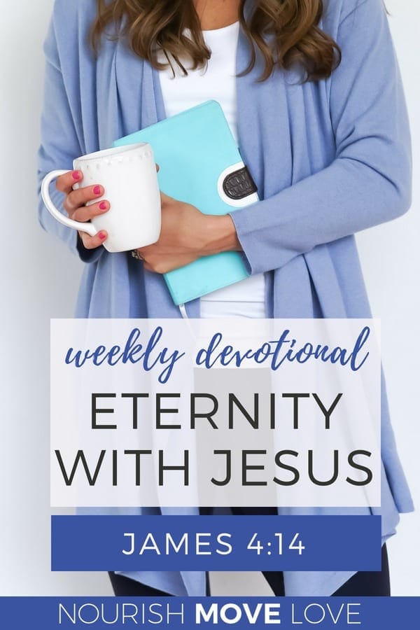 Devotional prayer eternity with Jesus | James 4:14 | Bible Verse | Bible Study