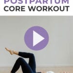 Pin for Pinterest showing postpartum woman lying on her back performing core exercises to heal diastasis recti safely