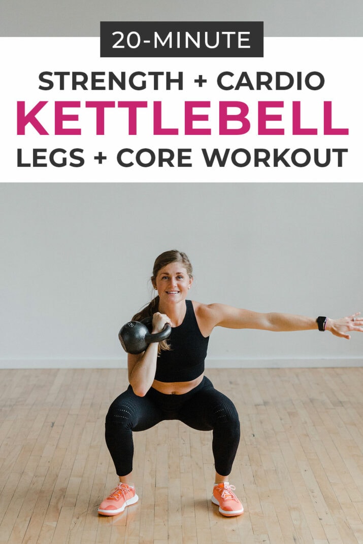 30Minute Kettlebell Leg Workout (Video) Nourish Move Love
