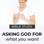 asking God for what you want | daily devotional