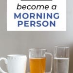 how to become a morning person | morning routine