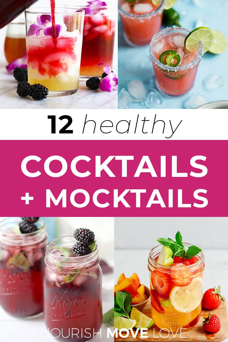 12 Healthy Cocktail + Mocktail Recipes Nourish Move Love