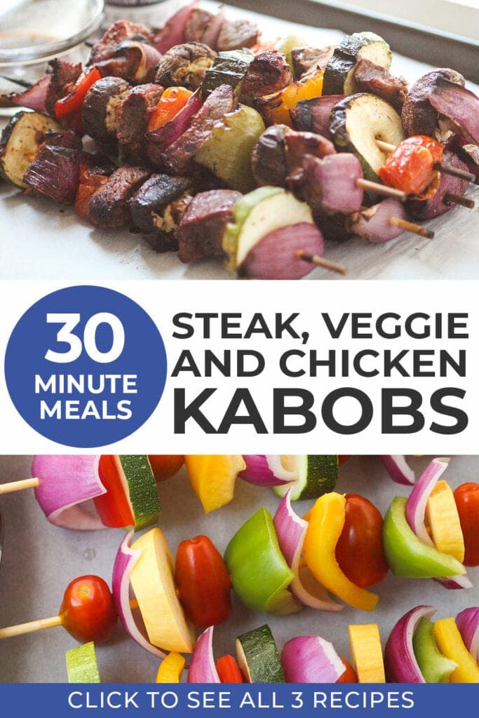 steak kabobs, chicken kabobs, veggie kabobs