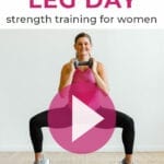 leg day | strength training for women