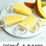 Fruit popsicles | coconut mango fruit popsicles