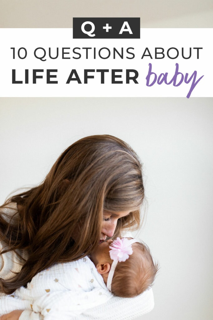 10 questions about life after baby
