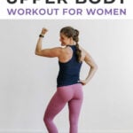 Pin for Pinterest - best upper body exercises for women