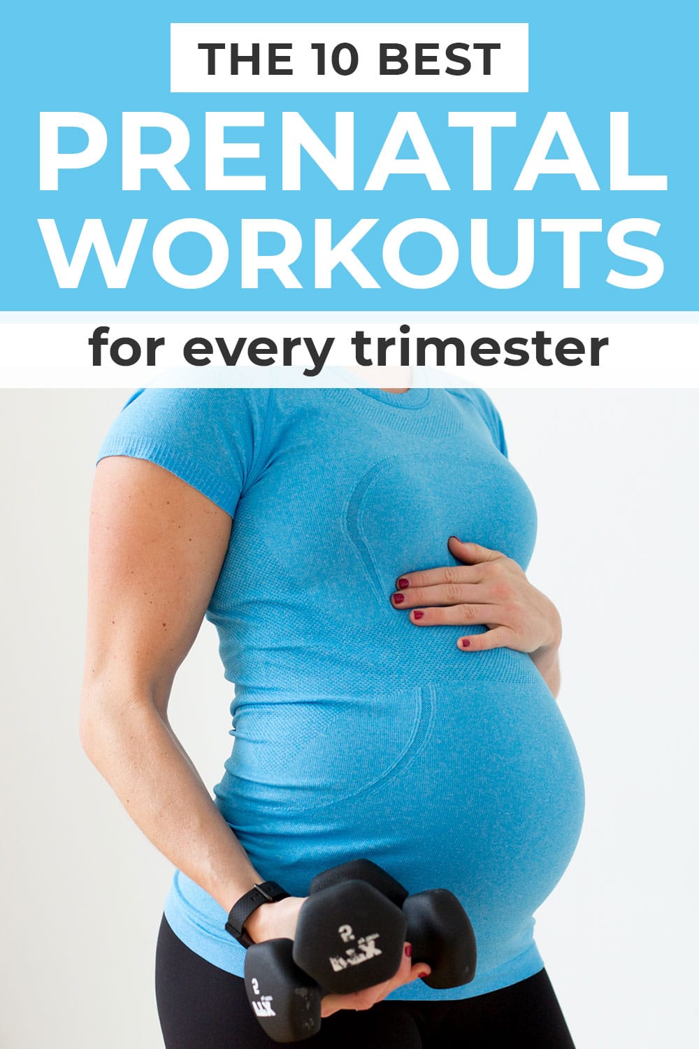 10 Best Prenatal + Pregnancy Workouts Nourish Move Love