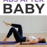 Pin for Pinterest showing postpartum woman lying on her back performing core exercises to heal diastasis recti safely