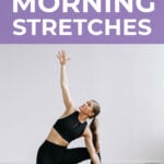 Pin for Pinterest of a woman performing a morning stretch routine