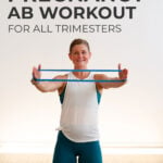 Pin for Pinterest of ab exercises that are safe for pregnancy. Image shows a pregnant woman performing an ab exercise with a resistance band