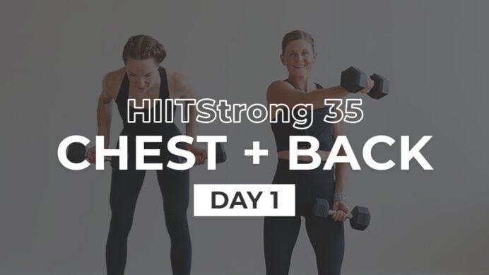HIIT Strong Day 1: Chest and Back