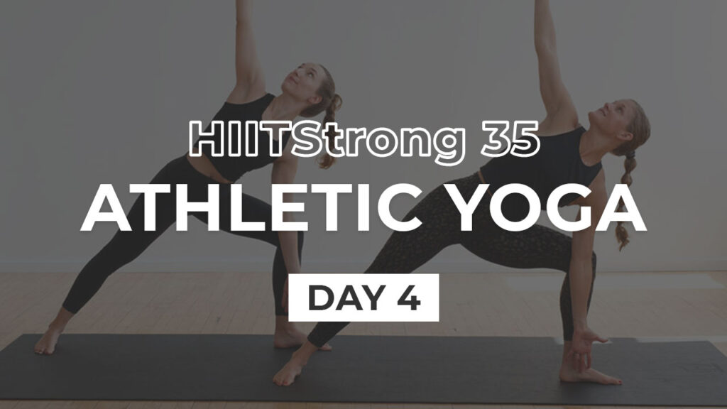 HIITStrong Day 4 | yoga for athletes and yoga for runners