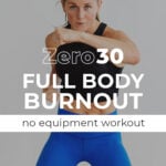 Zero30 Day 5: full body bodyweight HIIT workout