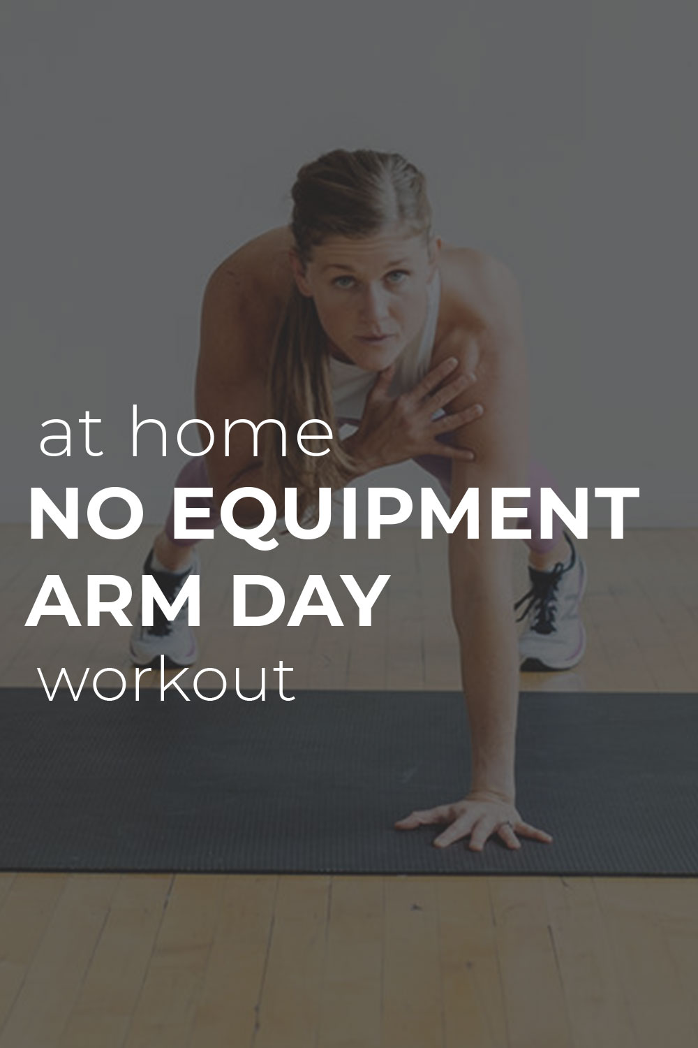30-Minute No Equipment Arm Workout (Video) | Nourish Move Love
