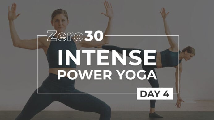 Zero30 day 4: intense yoga