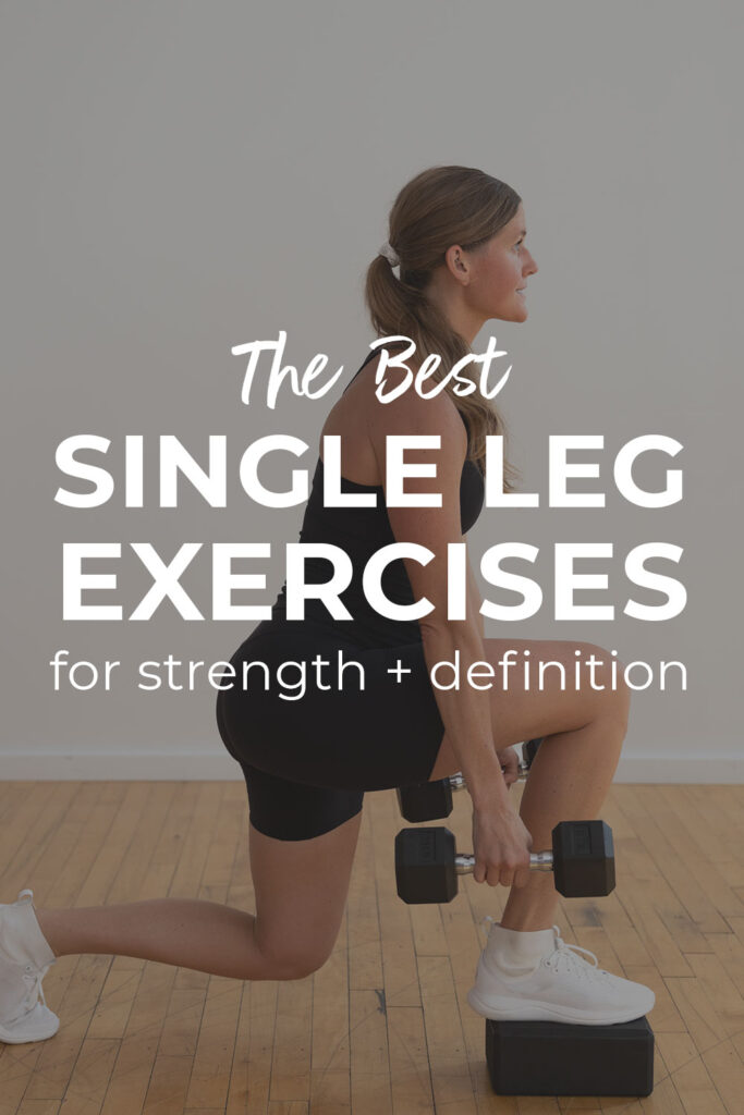 Pin for pinterest - the best single leg exercises for strength and definition