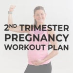 Image of pregnant woman flexing her bicep with text overlay describing second trimester pregnancy workout plan