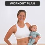 Postpartum Workout Plan Pin for Pinterest of Postpartum woman holding a baby