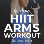 Decorative pin for pinterest - a woman performing a dumbbell halo with text overlay describing hiit arm workout for women