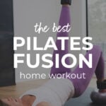 pin for pinterest - pilates fusion workout with image of woman doing a glute bridge
