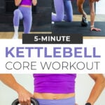 5-Minute Kettlebell Abs - pin for pinterest with woman holding a kettlebell in a front rack position