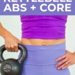 5-Minute Kettlebell Abs - pin for pinterest with woman holding a kettlebell in a front rack position