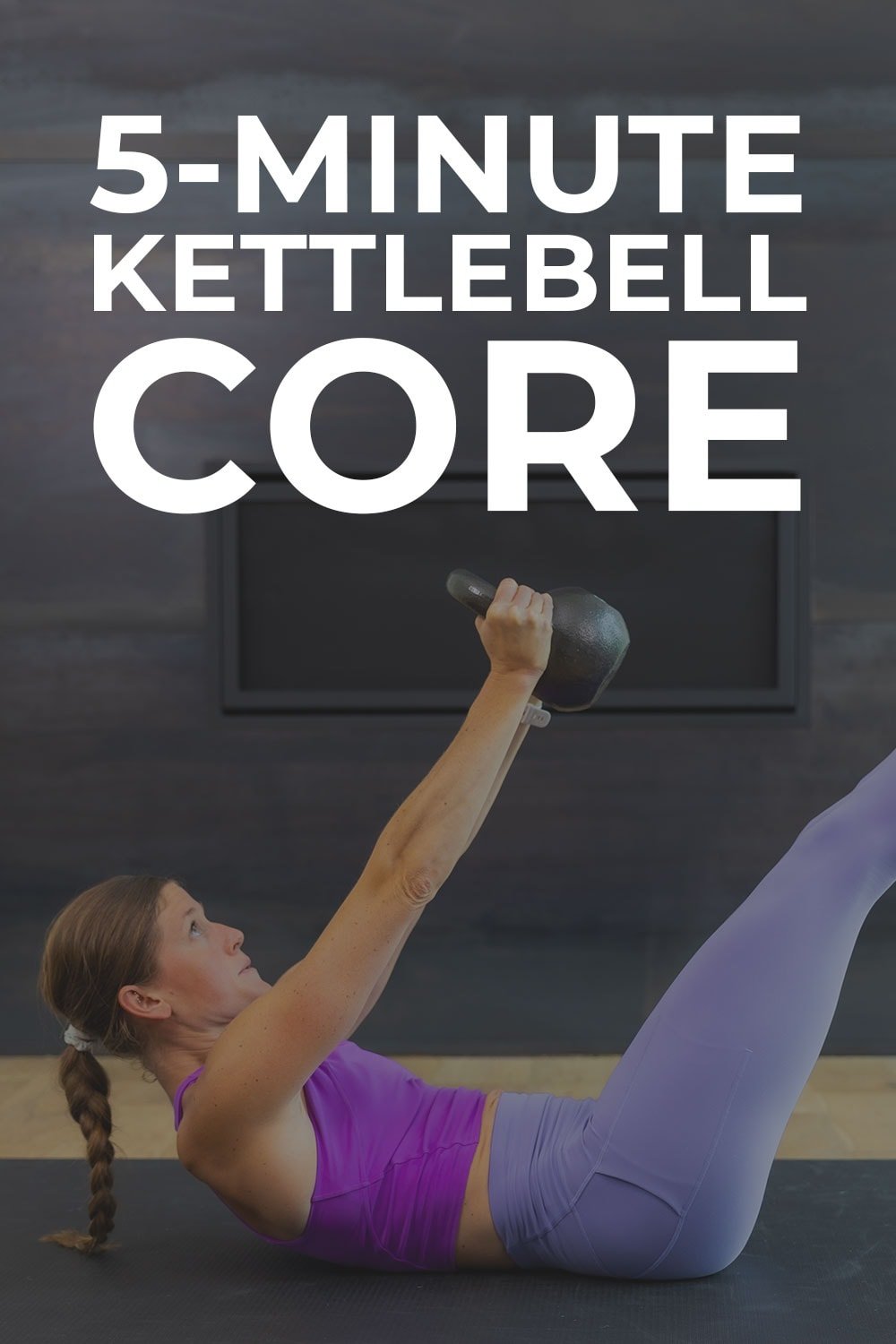 5Minute Kettlebell Ab Workout (Video) Nourish Move Love