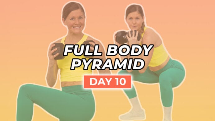 Day 10 of Stronger 25 Workout Plan - full body pyramid