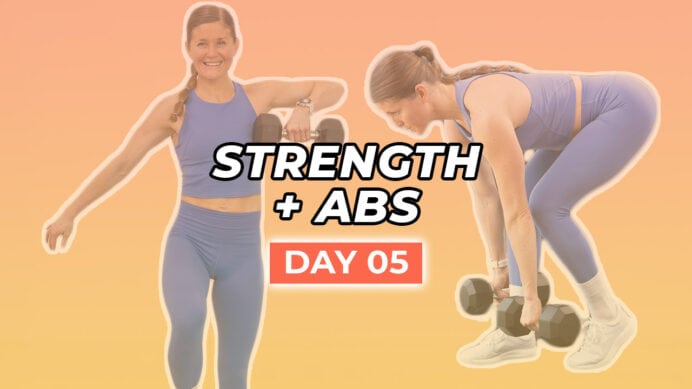 Strength and Abs Workout - Day 5 of Stronger 25 Plan