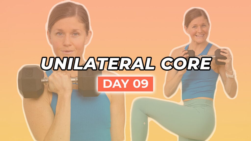 Day 9 of Stronger 25: unilateral core workout