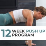 Pin for pinterest - Image of woman doing push up with text overlay "12 Week Push Up Program"