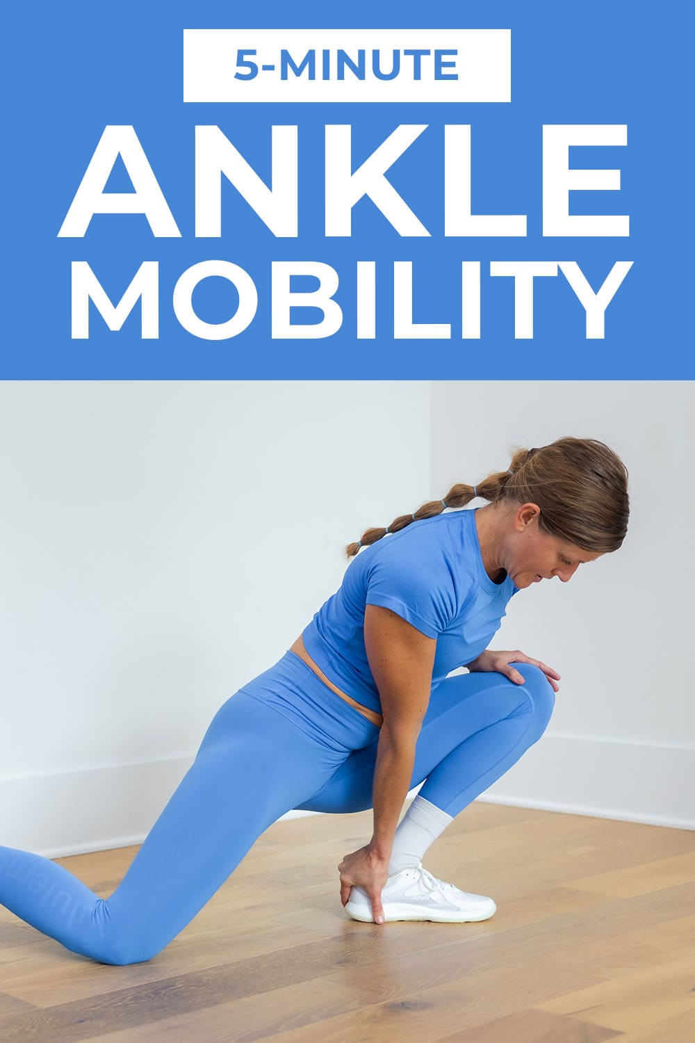 5 Best Ankle Mobility Exercises (Video) Nourish Move Love