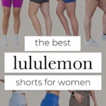 seven different examples of best lululemon shorts for women